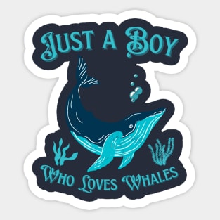 Just A Boy Who Loves Whales Sticker
